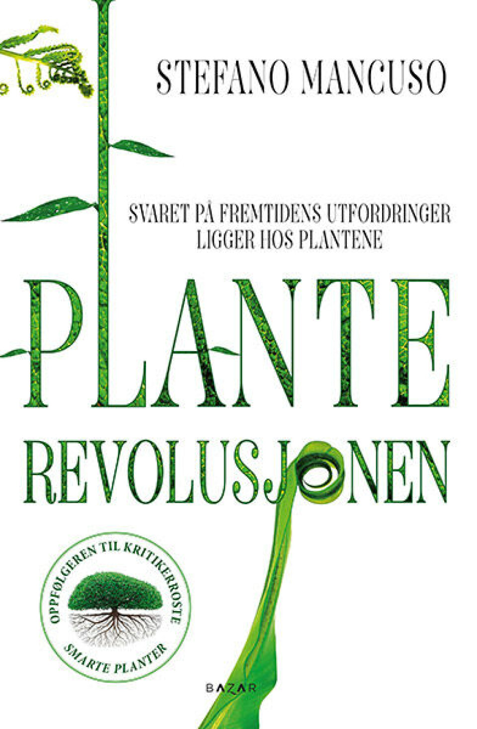 – Planter er bedre problemløsere enn mennesker